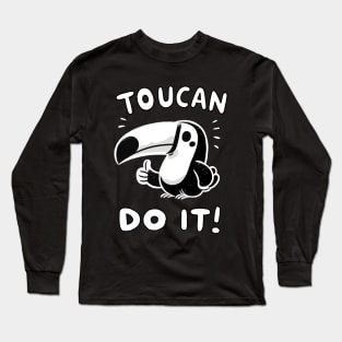 You can do it Tropical Toucan (Back Print) Long Sleeve T-Shirt